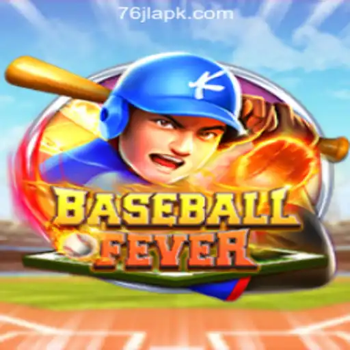 BaseballFever: The Ultimate Home Run Experience with 76JL Online Casino Philippines