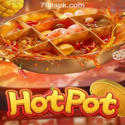 Exploring the Thrills of Hotpot at 76JL Online Casino in the Philippines