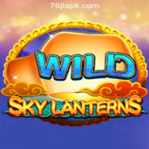 Exploring the Thrills of SkyLanterns: An Immersive Experience in 76JL Online Casino Philippines