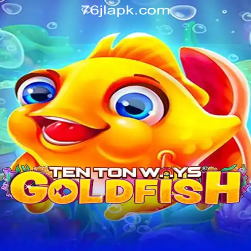 Exploring TenTonWaysGoldfish: The Latest Sensation in 76JL Online Casino Philippines